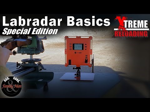 Extreme Reloading: Labradar Basics (Special Edition)