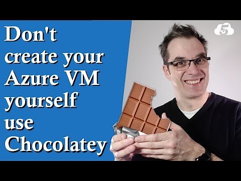 How to Create an Azure VM with Chocolatey