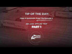 CDL Tip of the Day: Mastering the Air Leak Applied Test – Part 1