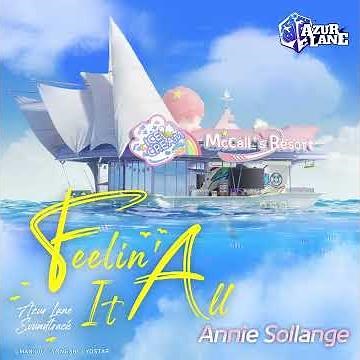 Annie Sollange – Feelin' It All (Azur Lane 4th Anniversary Soundtrack)