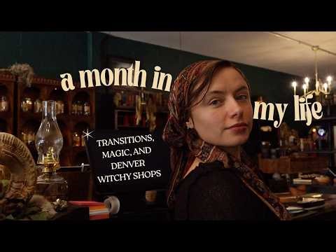A Month in the Life of a Folk Witch {denver witchy shops, transitions, & magic}