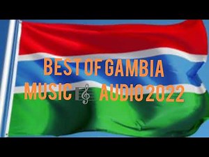 best of Gambian music 2022 mix