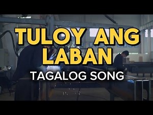🎵💥[NO CPR]TULOY ANG LABAN//TAGALOG SONG//HC
