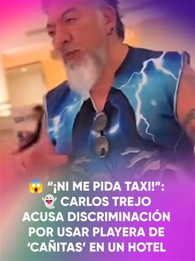 😱 “¡Ni me pida taxi!”: 👻 #CarlosTrejo acusa #discriminación por usar playera de ‘#Cañitas’ en un hotel #TikTokMeHizoVer #TikTokInforma