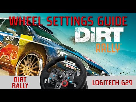 Dirt Rally - Logitech G29 - Wheel Settings Guide