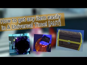 How to get any item *EASILY* in A Universal Time! [AUT]