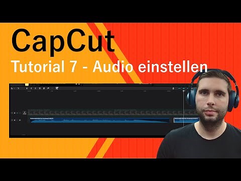 CapCut Tutorial 7/11 - Audio einstellen