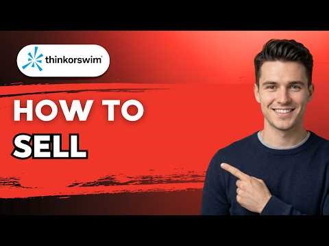 How to Sell Thinkorswim [2026 full guide]