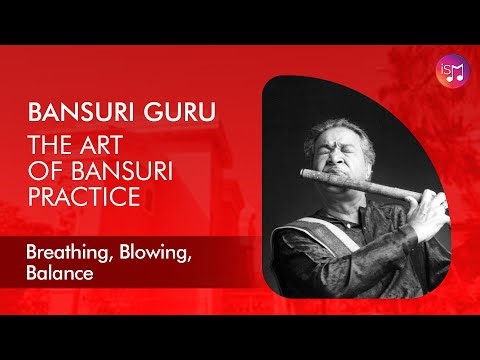 THE ART OF BANSURI PRACTICE - EPISODE 2 - BREATHING, BLOWING, BALANCE