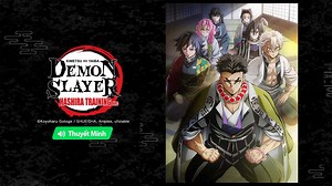 Demon Slayer: Kimetsu no Yaiba Hashira Training Arc (Vietnamese ver.)– Download APP to Enjoy Now!