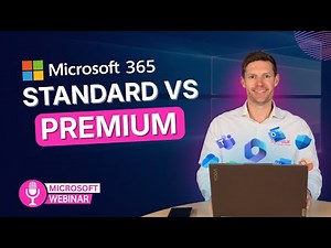 Microsoft 365: Business Standard vs Premium - Which Is Right for You? | Webinar