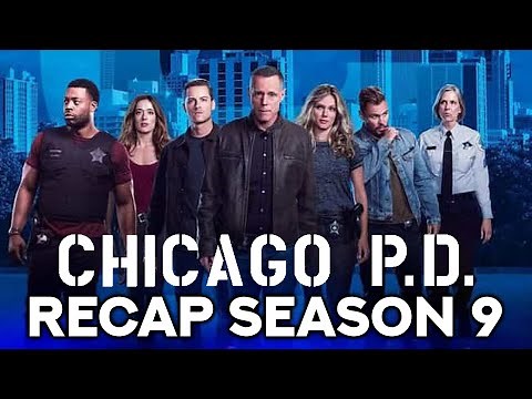 Chicago PD | Season 9 Recap