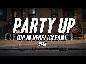 DMX - Party Up (Up in Here) [Clean] [Lyrics]