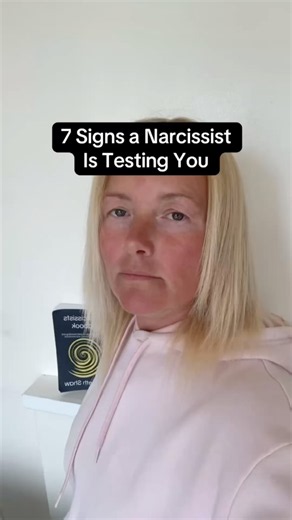 7 Signs A Narcissist Is Testing You