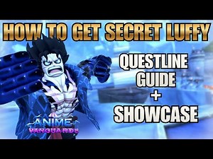 How to GET EVOLVED Secret LUFFY 🔥 Full Questline Guide + Showcase (Anime Vanguards Update 10.0)