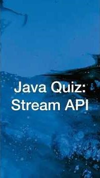 Java Quiz: Stream API