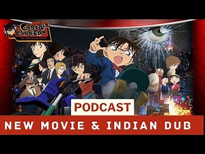 Indian Detective Conan English Dub, New American Detective Conan Movie Release and More -OTP Podcast