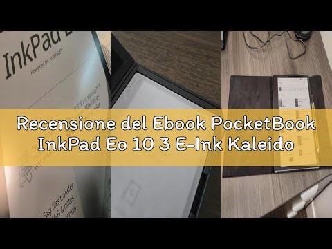 Recensione del Ebook PocketBook InkPad Eo 10 3 E-Ink Kaleido 3 64GB WI-FI Mist Gray