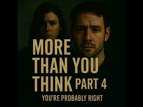 More Than You Think – Part 4 Episode 262 | You're Probably Right