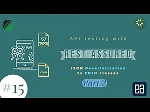 Part 15 - Deserializing to POJO class for complex JSON response in RestAssured (Part 2)