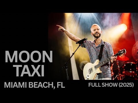 Moon Taxi Live in Miami Beach - Full Concert (2025)