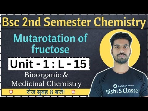 Mutarotation of fructose|Bsc 2nd semester chemistry|Carbohydrates|Bioorganic and medicinal chemistry