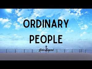 John Legend - Ordinary People (Lyrics)