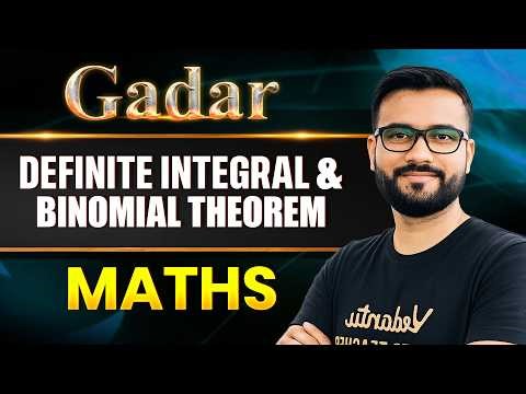 🔥JEE Main 2026 : Definite Integration & Binomial Theorem - Most Repeated TOPIC + PYQs | GADAR 2026