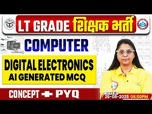 UP LT Grade Computer Classes 2025 | Digital Electronics | UPPSC LT Grade Computer Theory + PYQs
