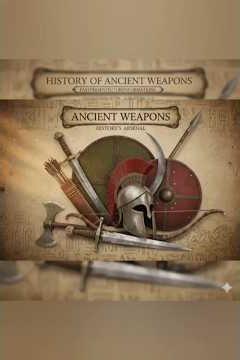 The ancient history of weapons