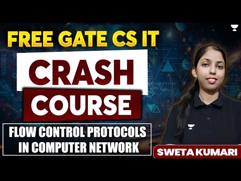 FREE GATE CS IT Crash Course : Flow Control Protocols in Computer Network