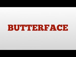 BUTTERFACE meaning and pronunciation