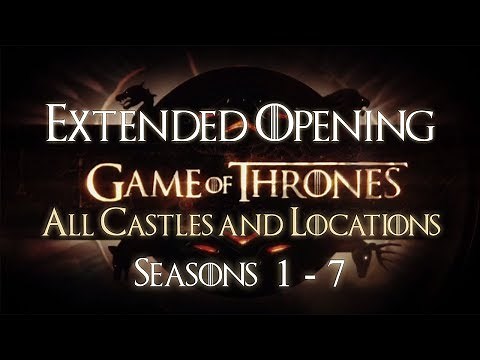 Game of Thrones: All Castles Opening Theme Seasons 1-7 Extended (HD) w/ Oldtown (Check Description)