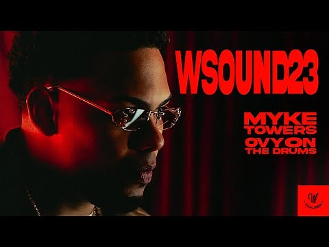 W Sound 23 “5 ESTRELLAS” - Myke Towers, Westcol, Ovy On The Drums