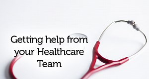 Getting help from your Healthcare Team