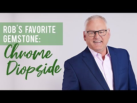 Rob's Favorite Gemstone: Chrome Diopside