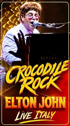 CROCODILE ROCK ELTON JOHN (Live Italy 2000)