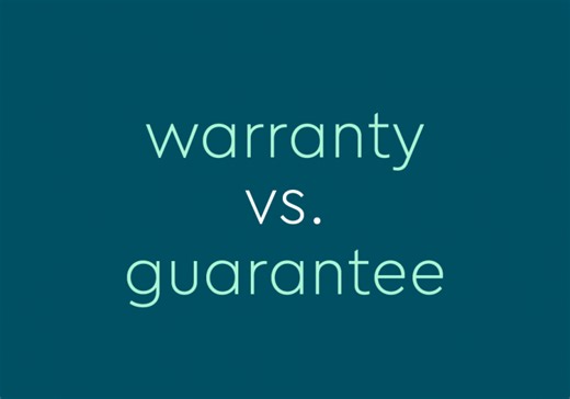 “Warranty” vs. “Guarantee”: What’s the Difference?