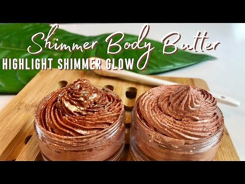 How To Make DIY SHIMMER BODY BUTTER | GLOWING SKIN WHIPPED BODY BUTTER