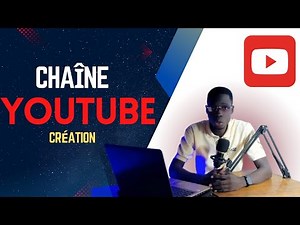 Créer une chaîne YouTube réussie : Guide complet pour débutants