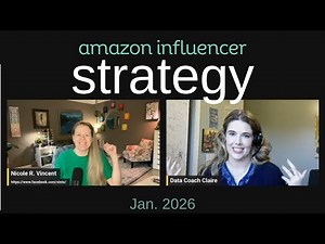 Amazon Influencer Strategy Chat with @DataCoachClaire and @NicoleRVincent