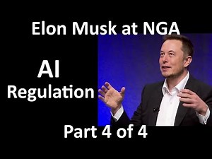 Elon Musk at NGA - AI Should be Regulated - 2017-07-15 [Part 4/4]