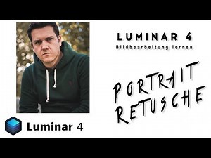 Luminar 4 lernen: Einfache Portrait Retusche kurzer Vergleich zu Lightroom und Photoshop