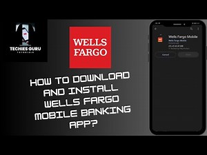 How to Download and Install Wells Fargo Mobile Banking App?