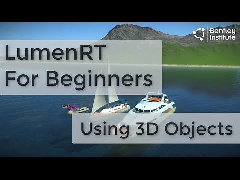 LumenRT for Beginners: Using 3D Objects