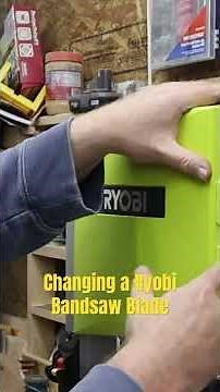 Blade Change on Ryobi Bandsaw