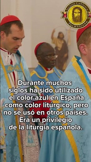 El Color litúrgico azul es el color que corresponde a la Santísima Virgen María y sus fiestas.