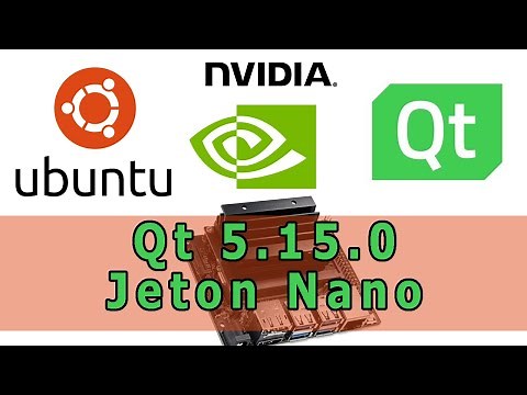 Qt for Jetson Nano - Qt 5.15 Cross Compilation Development Environment on Ubuntu Virtual Machine