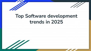 Top Software development trends in 2025