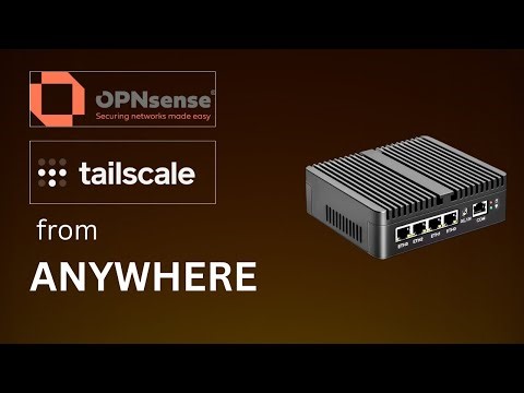 Access Your Home Network Anywhere: The Ultimate Tailscale & OPNsense Guide